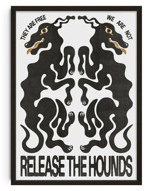 Release the hounds